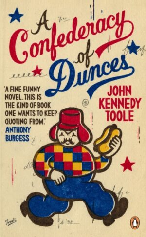 A Confederacy of Dunces : ‘Probably my favourite book of all time’ Billy Connolly by Toole, John Kennedy