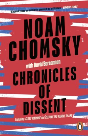 Chronicles of Dissent by Chomsky, Noam