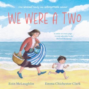 We Were a Two : 'A smile on every page.' Michael Morpurgo by McLaughlin, Eoin