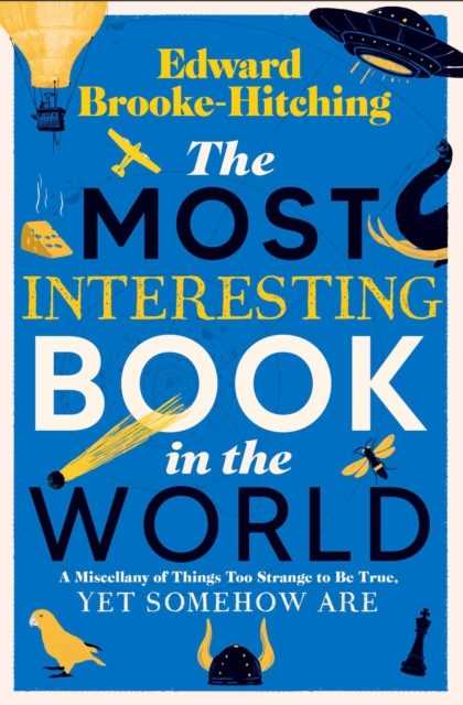 The Most Interesting Book in the World by Brooke-Hitching, Edward