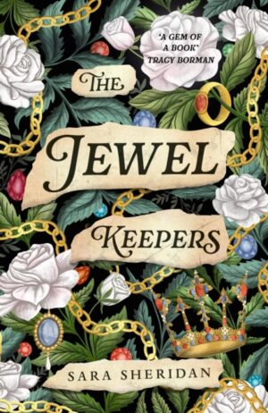 The Jewel Keepers : Immersive, evocative historical fiction, brimming with romance and mystery by Sheridan, Sara