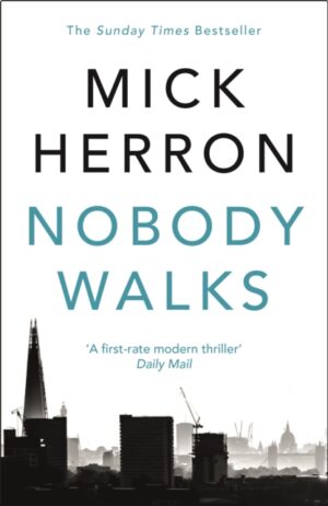 Nobody Walks by Herron, Mick