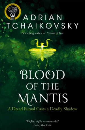 Blood of the Mantis by Tchaikovsky, Adrian