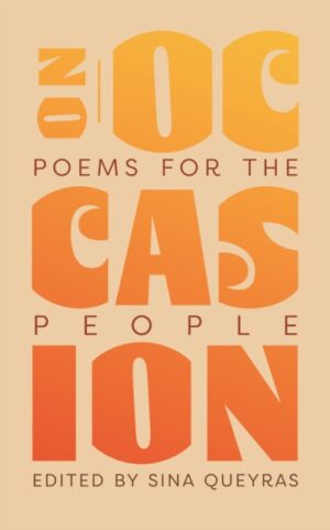 On Occasion : Poems for the People by Queyras, Sina