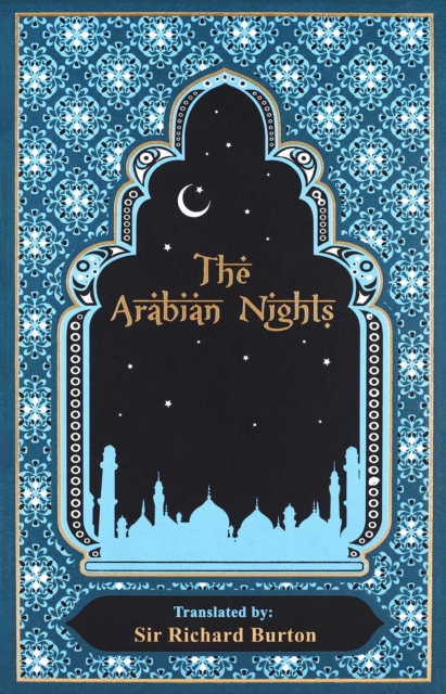 Arabian Nights by Burton, Sir Richard