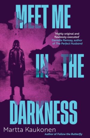 Meet Me in the Darkness by Kaukonen, Martta