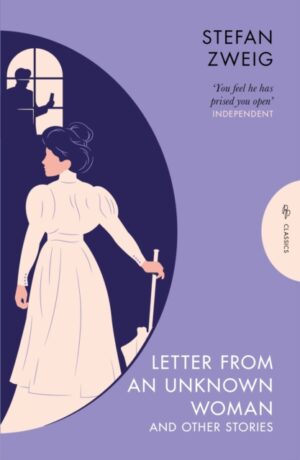 Letter from an Unknown Woman and Other Stories by Zweig, Stefan (Author)
