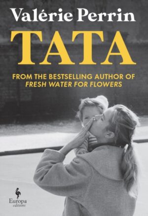 Tata : From the bestselling author of Fresh Water for Flowers by Perrin, Valerie