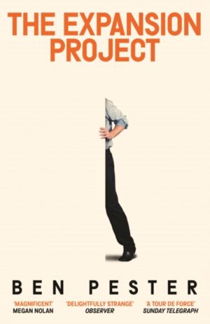 The Expansion Project : Shortlisted for the Nero Book Award for Debut Fiction by Pester, Ben