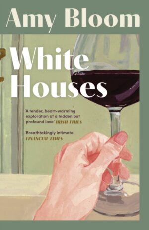 White Houses by Bloom, Amy
