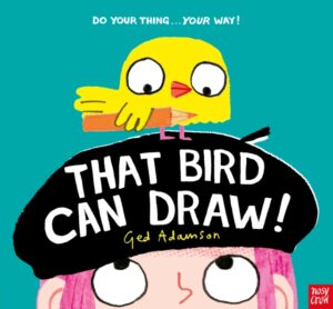 That Bird Can Draw! by Adamson, Ged
