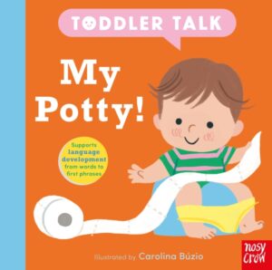 Toddler Talk: My Potty! by Buzio, Carolina