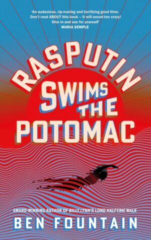 Rasputin Swims the Potomac by Fountain, Ben
