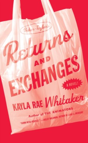 Returns and Exchanges by Whitaker, Kayla Rae