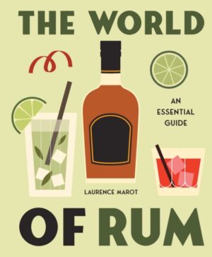 The World of Rum by Marot, Laurence