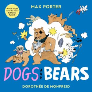 Dogs and Bears by Porter, Max (Author)