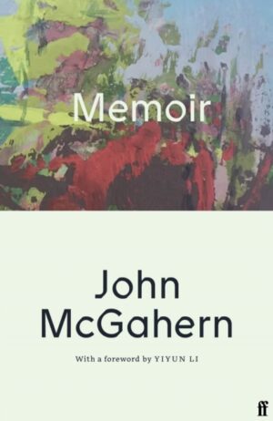 Memoir : Cillian Murphy: 'One of the greatest Irish writers’ by McGahern, John
