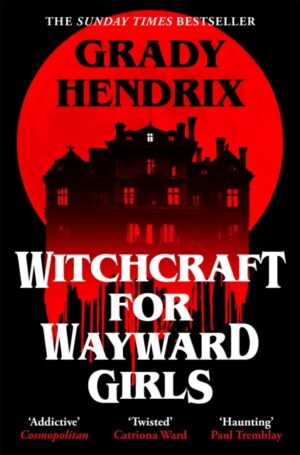 Witchcraft for Wayward Girls by Hendrix, Grady