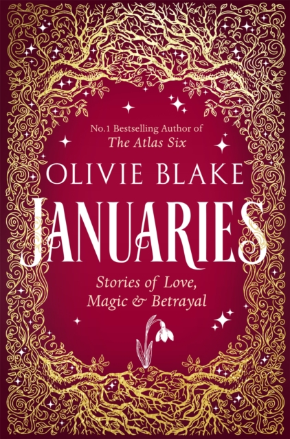 Januaries : Stories of Love, Magic & Betrayal by Blake, Olivie