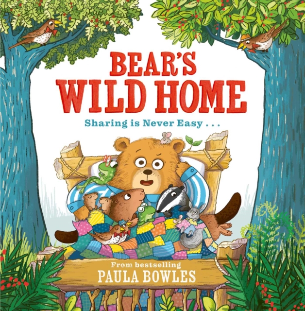 Bear's Wild Home by Bowles, Paula