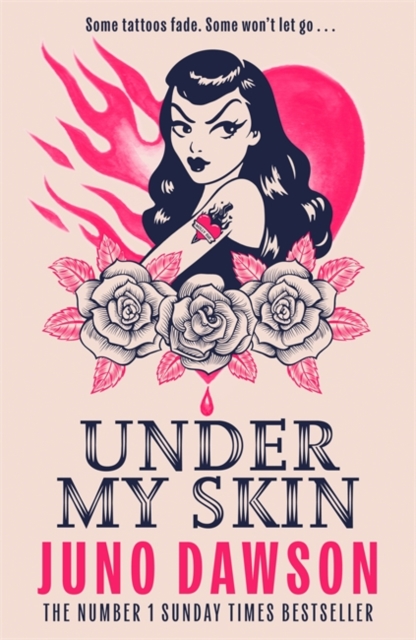 Under My Skin : A darkly seductive horror from bestselling author Juno Dawson by Dawson, Juno