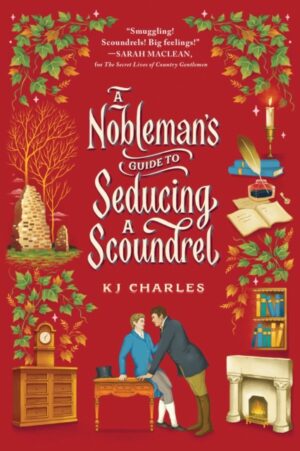 A Nobleman's Guide to Seducing a Scoundrel by Charles, KJ
