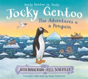 Jocky Gentoo : The Scots language edition of the bestselling Jonty Gentoo by Donaldson, Julia