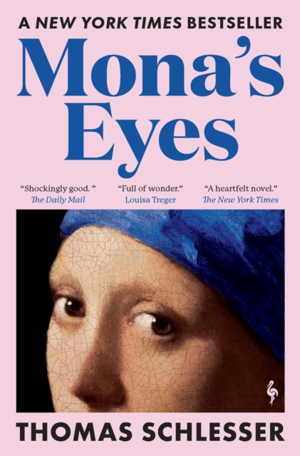 Mona’s Eyes : The New York Times Bestseller by Schlesser, Thomas