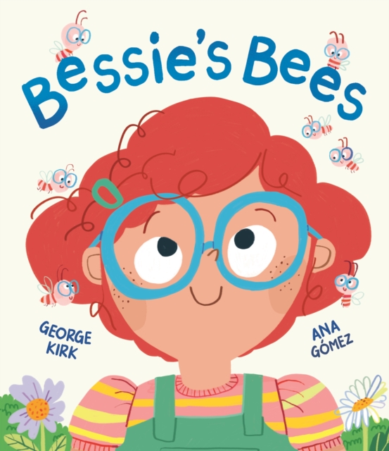 Bessie's Bees : A story about new experiences with a neurodiverse child at its heart by Gomez, Ana