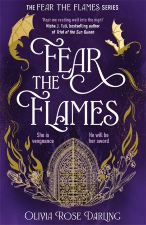 Fear the Flames : Fourth Wing meets Game of Thrones in your next dragon-filled romantasy obsession by Darling, Olivia Rose