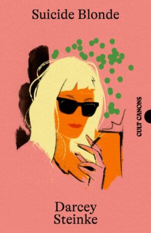 Suicide Blonde by Steinke, Darcey