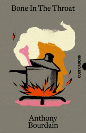 Bone In The Throat by Bourdain, Anthony