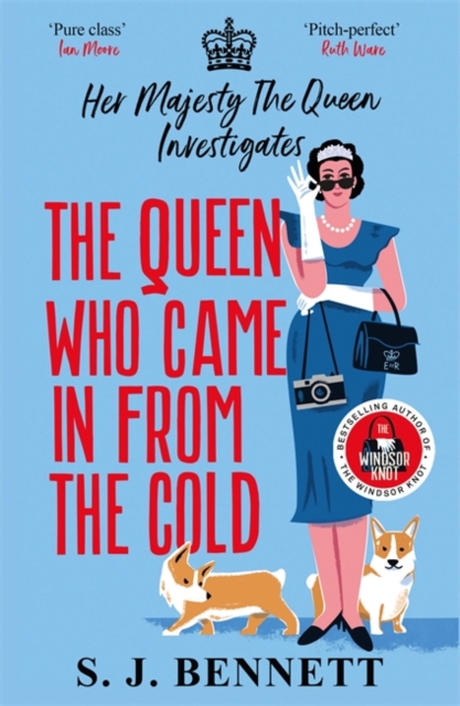 The Queen Who Came in from the Cold : The brand new murder mystery starring the Queen by Bennett, Sophia