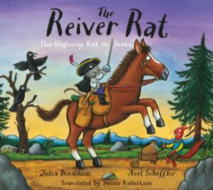 The Reiver Rat : The Highway Rat in Scots by Donaldson, Julia