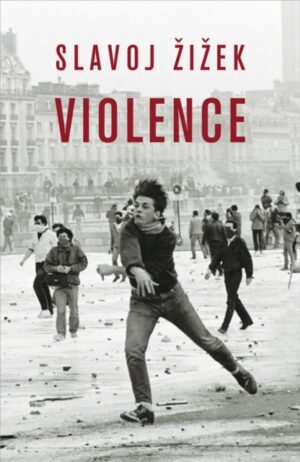 Violence by Zizek, Slavoj