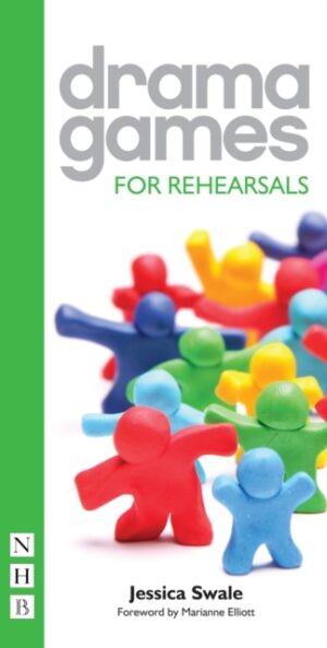 Drama Games for Rehearsals by Swale, Jessica