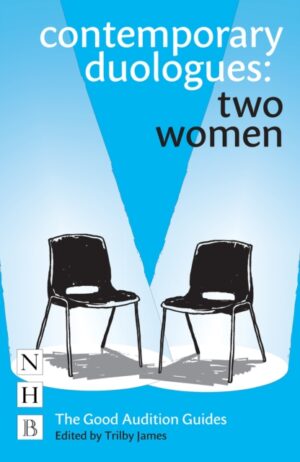 Contemporary Duologues: Two Women by James, Trilby