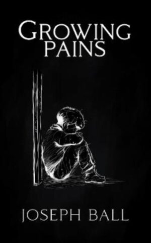 Growing Pains : 1 by Ball, Joseph