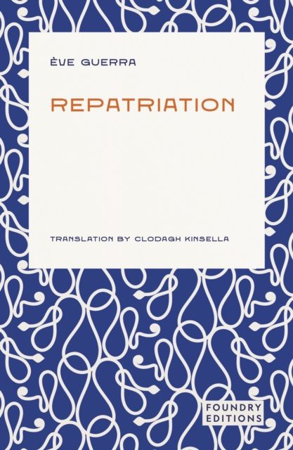 Repatriation by Guerra, Eve