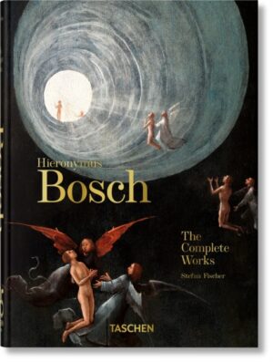 Hieronymus Bosch : The Complete Works. 45th Ed. by Fischer, Stefan