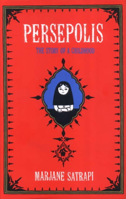 Persepolis : The Story of an Iranian Childhood by Satrapi, Marjane