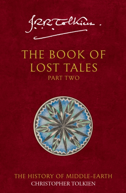 The Book of Lost Tales 2 : Book 2 by Tolkien, Christopher