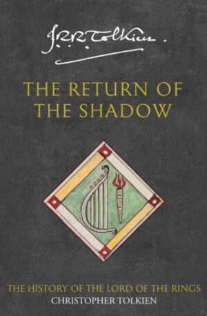The Return of the Shadow : Book 6 by Tolkien, Christopher