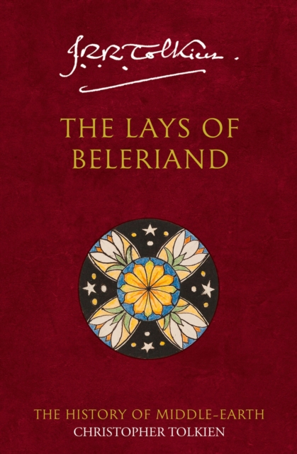 The Lays of Beleriand : Book 3 by Tolkien, Christopher