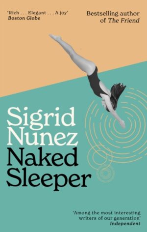 Naked Sleeper : from the bestselling author of The Friend by Nunez, Sigrid