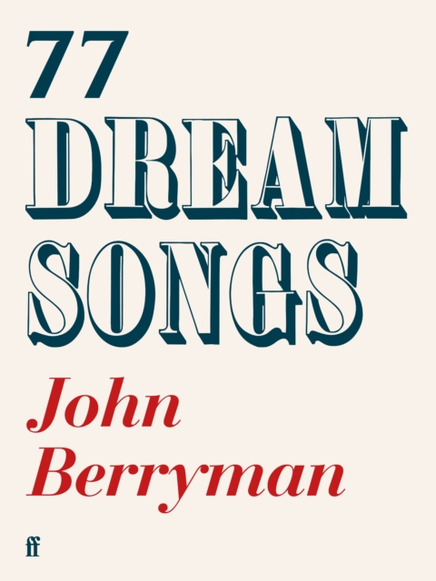 77 Dream Songs by Berryman, John