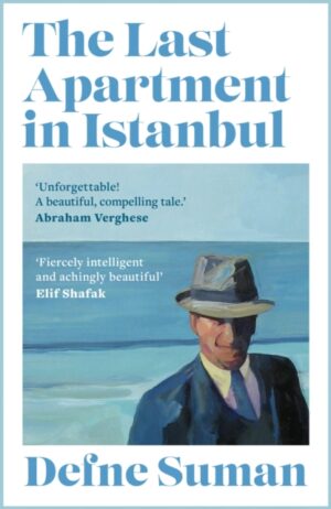 The Last Apartment in Istanbul by Suman, Defne