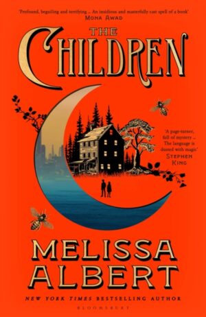 The Children : 'So unique and suprising: I practically inhaled it' by Albert, Melissa