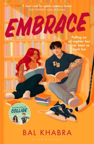 Embrace : The brand-new sizzling ice hockey romance for 2026 from the Sunday Times bestselling author of the Off the Ice series by Khabra, Bal