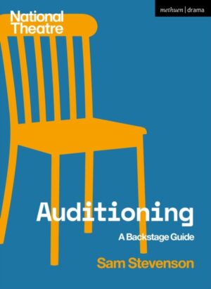 Auditioning : A Backstage Guide by Stevenson, Sam